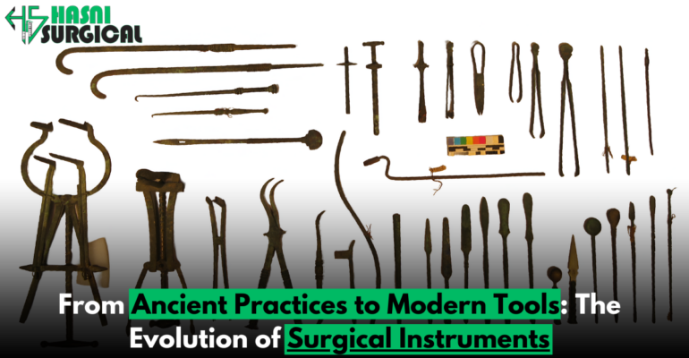 The Evolution of Surgical Instruments.