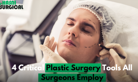 4 Critical Plastic Surgery Tools All Surgeons Employ