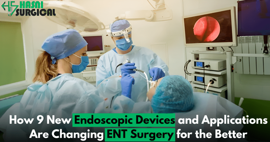 How 9 Important Endoscopic Devices Are Advancing ENT Surgery
