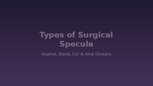 Types of surgical specula